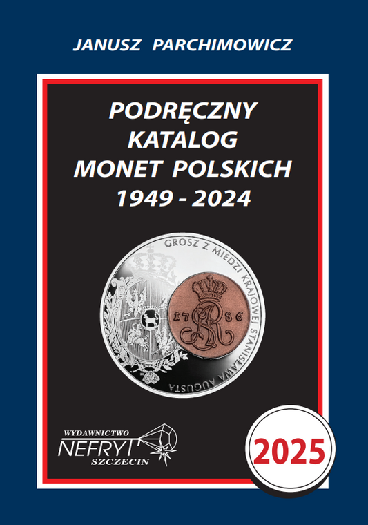J. Parchimowicz Podręczny katalog monet polskich 2025